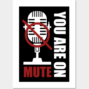 You Are On Mute Posters and Art